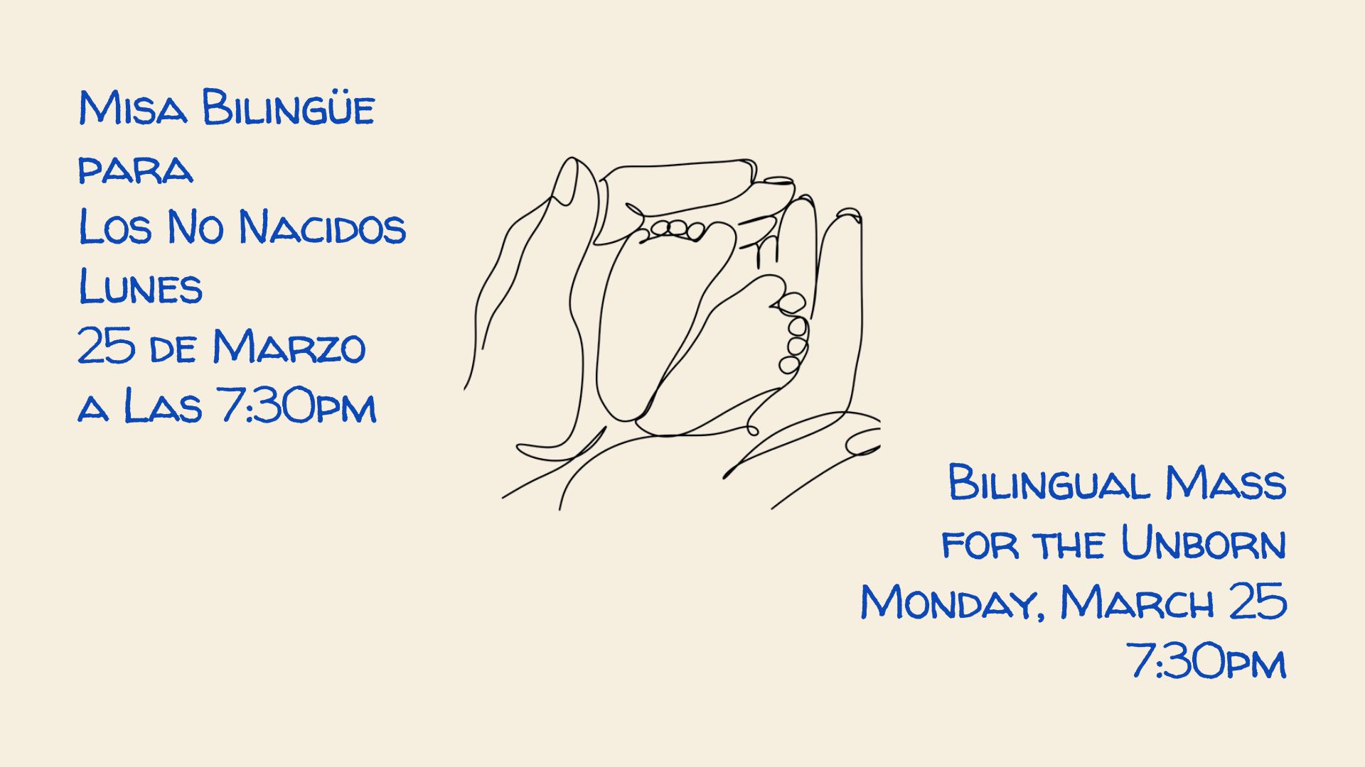 Bilingual Mass for the Unborn Monday, March 25, 730pm